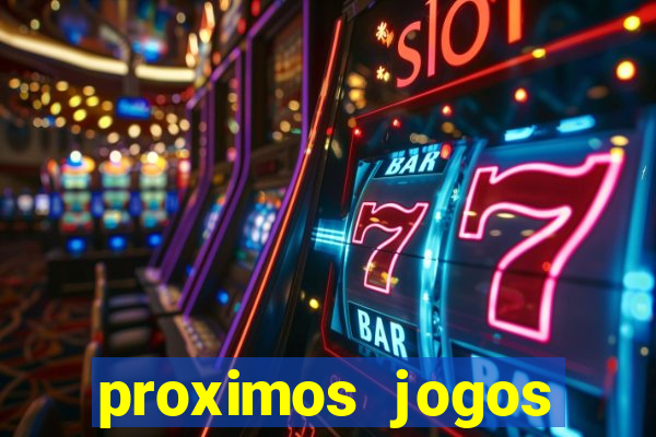 proximos jogos brasileirao serie a